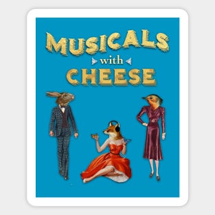 Musicals with Cheese (Poster Design) Magnet